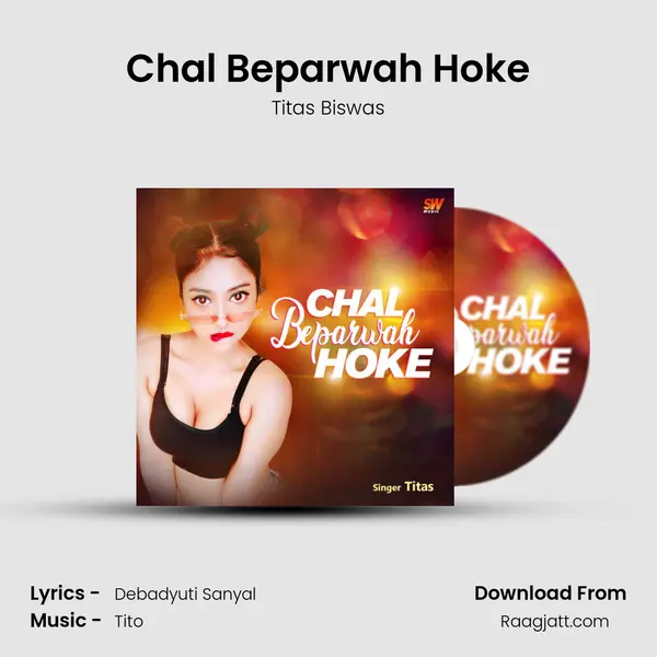 Chal Beparwah Hoke mp3 song