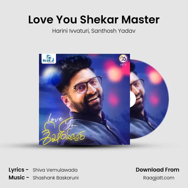 Love You Shekar Master mp3 song