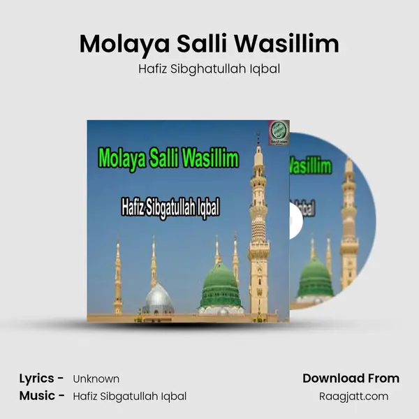 Molaya Salli Wasillim - Hafiz Sibghatullah Iqbal album cover 