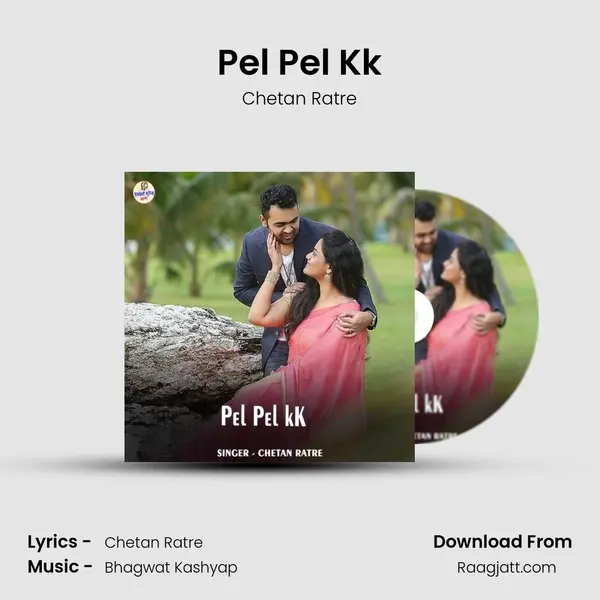 Pel Pel Kk - Chetan Ratre album cover 