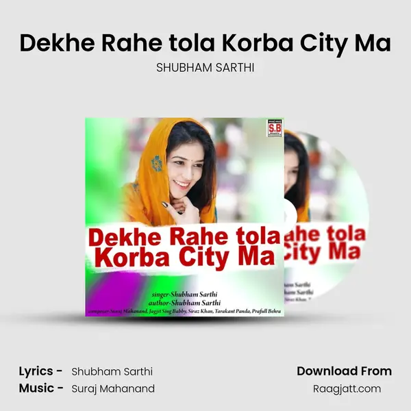 Dekhe Rahe tola Korba City Ma mp3 song