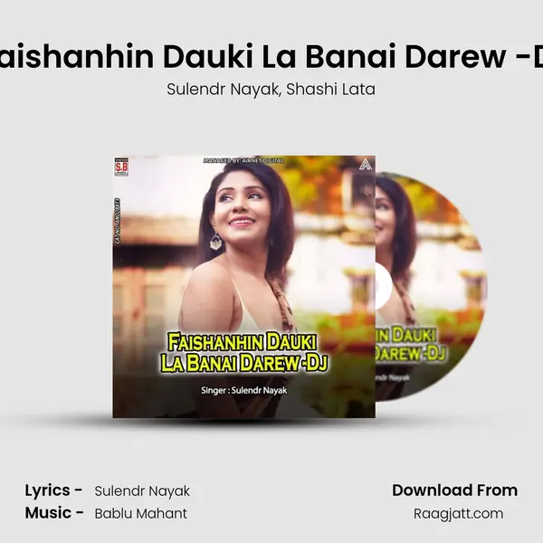 Faishanhin Dauki La Banai Darew -Dj - Sulendr Nayak album cover 