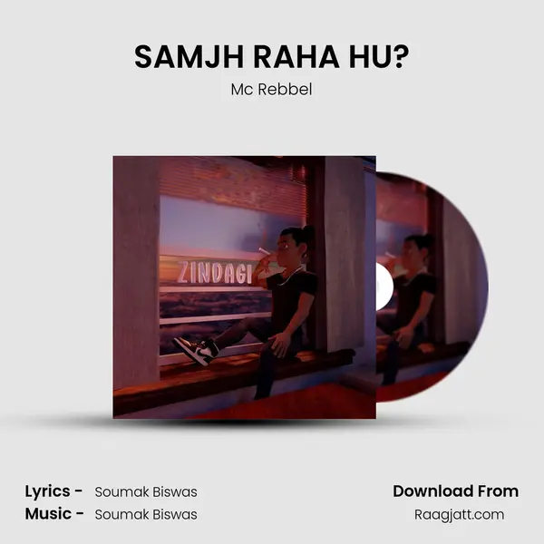 SAMJH RAHA HU? - Mc Rebbel album cover 