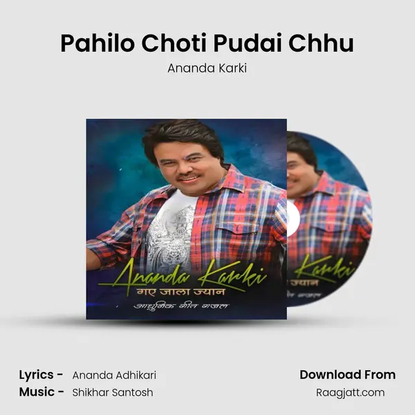 Pahilo Choti Pudai Chhu mp3 song