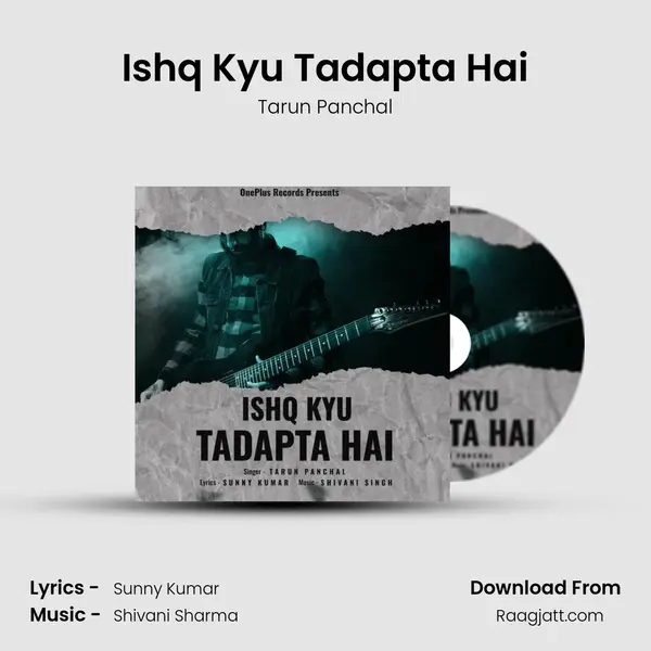 Ishq Kyu Tadapta Hai mp3 song