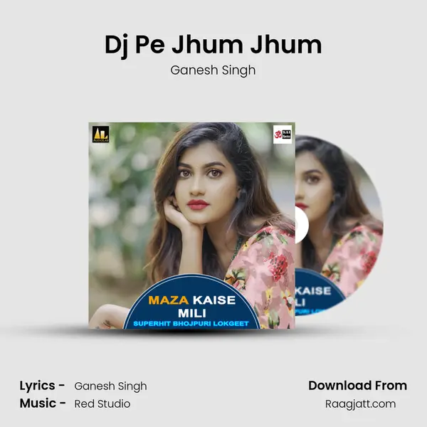 Dj Pe Jhum Jhum - Ganesh Singh album cover 