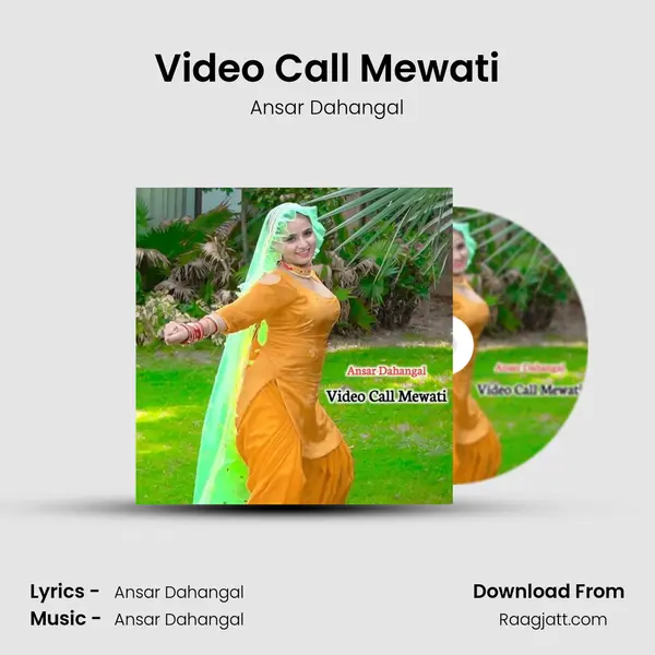 Video Call Mewati - Ansar Dahangal album cover 