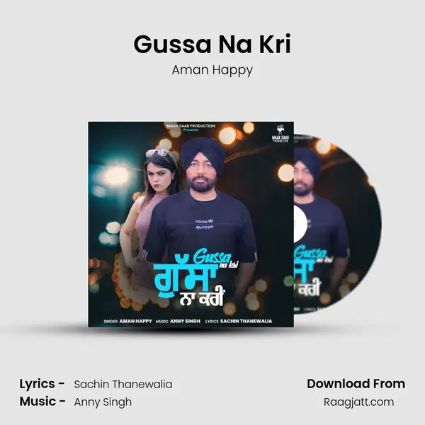 Gussa Na Kri - Aman Happy mp3 song