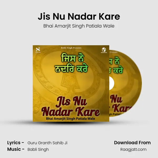 Jis Nu Nadar Kare - Bhai Amarjit Singh Patiala Wale album cover 