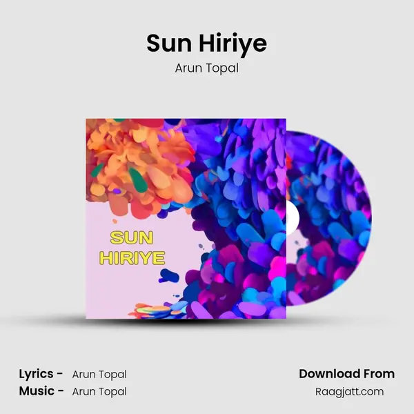 Sun Hiriye - Arun Topal album cover 