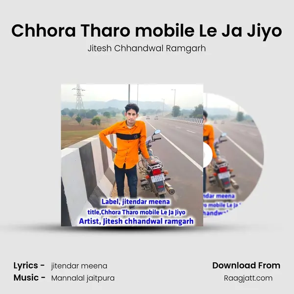 Chhora Tharo mobile Le Ja Jiyo - Jitesh Chhandwal Ramgarh album cover 