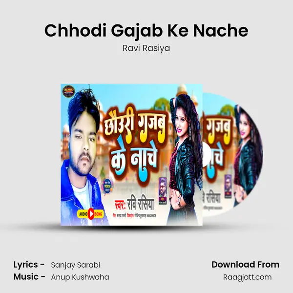 Chhodi Gajab Ke Nache - Ravi Rasiya album cover 