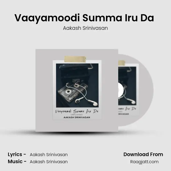 Vaayamoodi Summa Iru Da (Unplugged) - Aakash Srinivasan album cover 