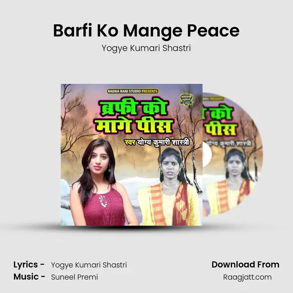 Barfi Ko Mange Peace - Yogye Kumari Shastri album cover 