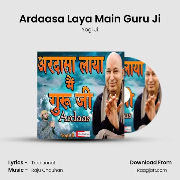 Ardaasa Laya Main Guru Ji - Yogi Ji album cover 