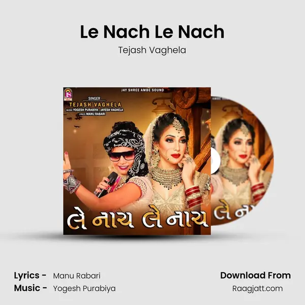 Le Nach Le Nach - Tejash Vaghela album cover 