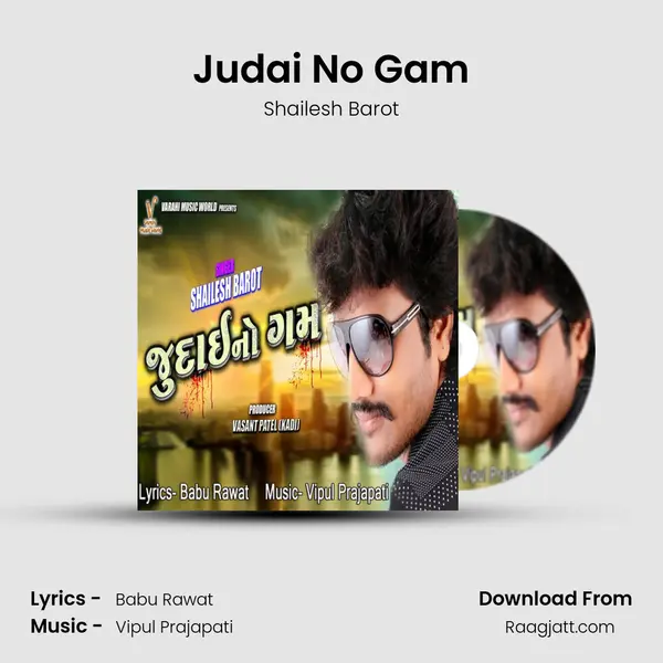 Judai No Gam - Shailesh Barot mp3 song