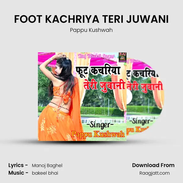 FOOT KACHRIYA TERI JUWANI mp3 song