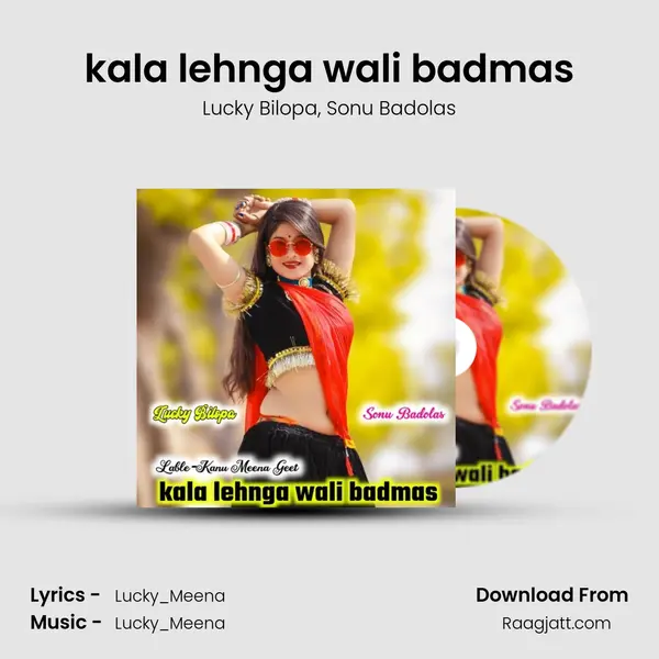 kala lehnga wali badmas mp3 song