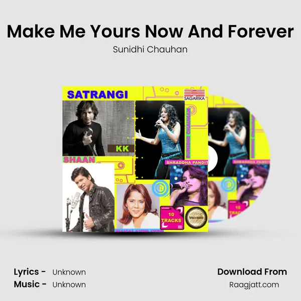 Make Me Yours Now And Forever - Sunidhi Chauhan album cover 