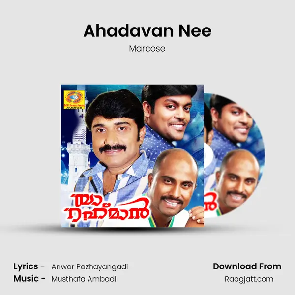 Ahadavan Nee mp3 song