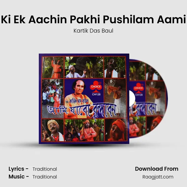 Ki Ek Aachin Pakhi Pushilam Aami - Kartik Das Baul album cover 