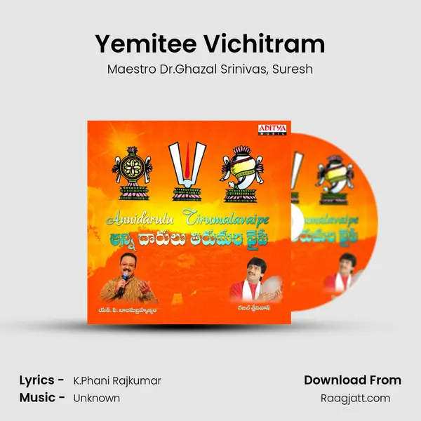 Yemitee Vichitram - Maestro Dr.Ghazal Srinivas album cover 