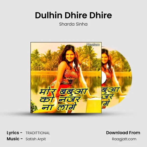 Dulhin Dhire Dhire - Sharda Sinha album cover 