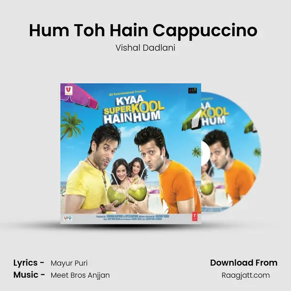 Hum Toh Hain Cappuccino (U.P. - Bihar Lootne) - Vishal Dadlani album cover 