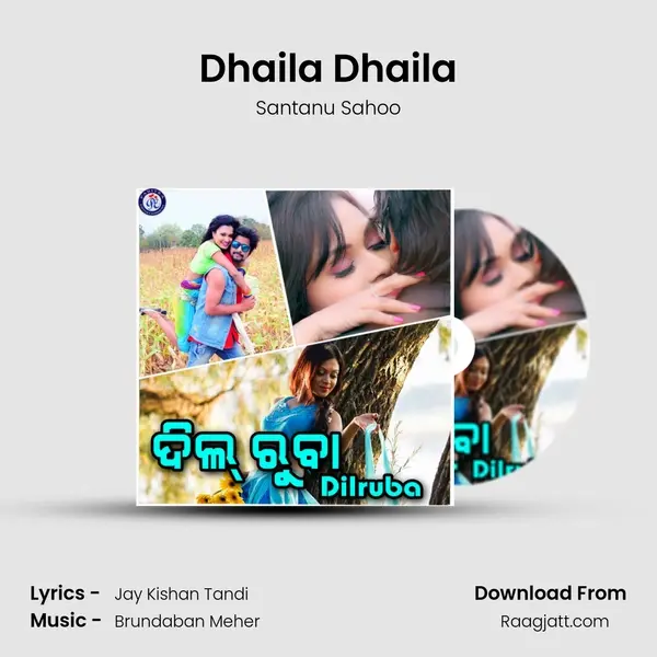 Dhaila Dhaila - Santanu Sahoo mp3 song