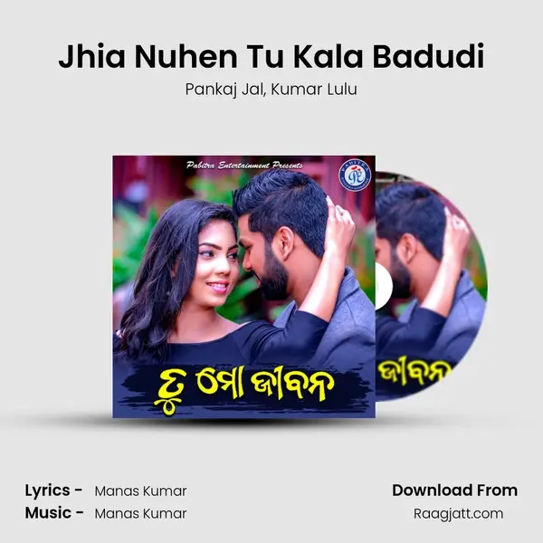 Jhia Nuhen Tu Kala Badudi mp3 song