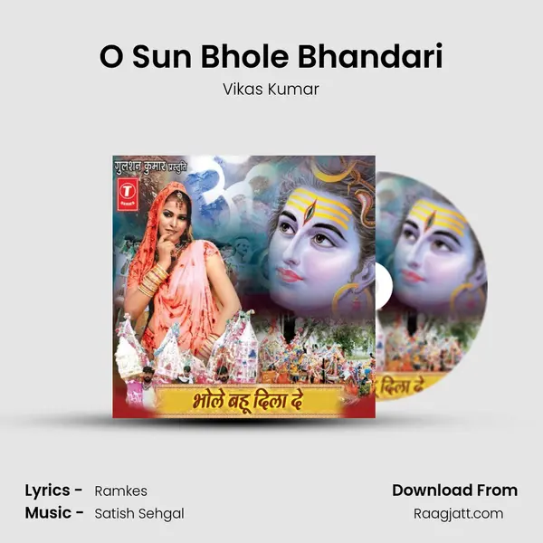 O Sun Bhole Bhandari - Vikas Kumar album cover 