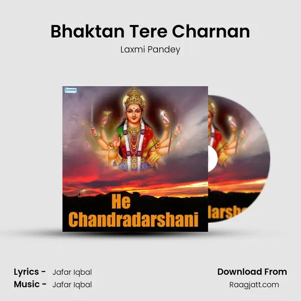 Bhaktan Tere Charnan - Laxmi Pandey album cover 