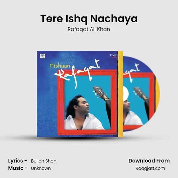 Tere Ishq Nachaya - Rafaqat Ali Khan album cover 