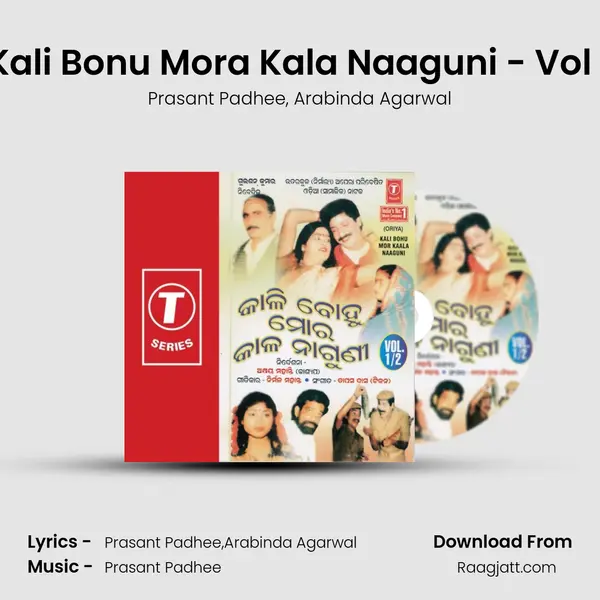 Kali Bonu Mora Kala Naaguni - Vol 1 - Prasant Padhee album cover 