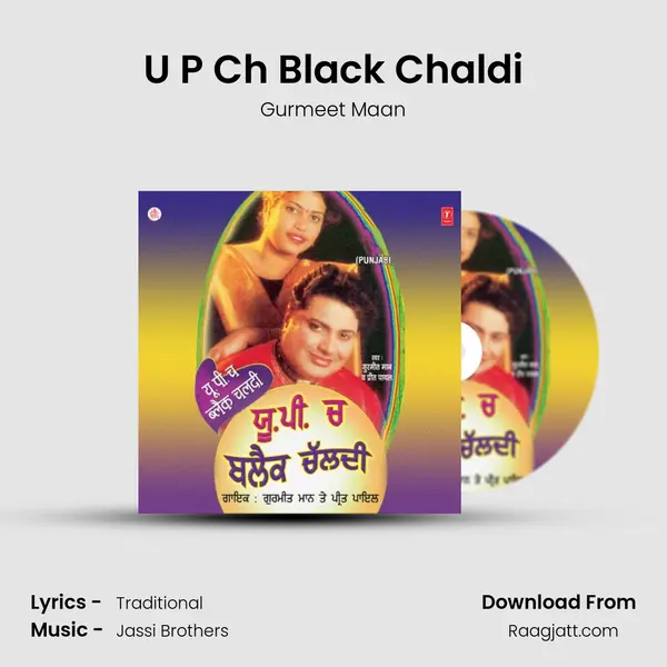 U P Ch Black Chaldi - Gurmeet Maan album cover 