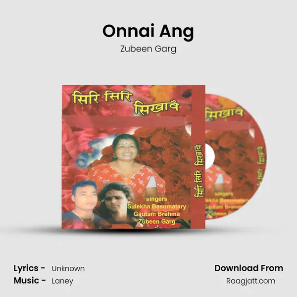 Onnai Ang - Zubeen Garg mp3 song