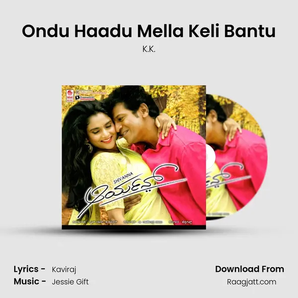 Ondu Haadu Mella Keli Bantu mp3 song