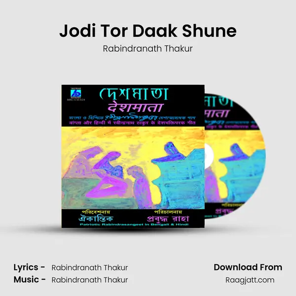 Jodi Tor Daak Shune - Rabindranath Thakur album cover 