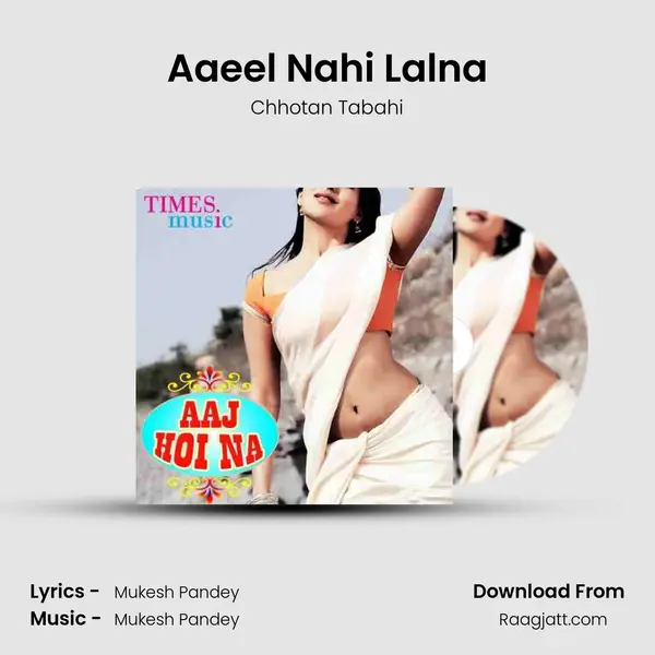 Aaeel Nahi Lalna mp3 song