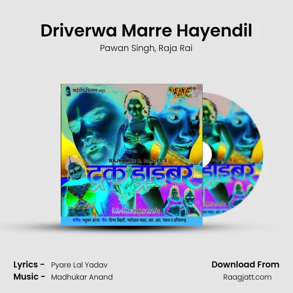 Driverwa Marre Hayendil - Pawan Singh mp3 song