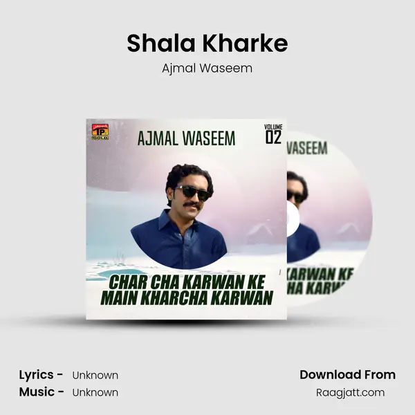 Shala Kharke mp3 song