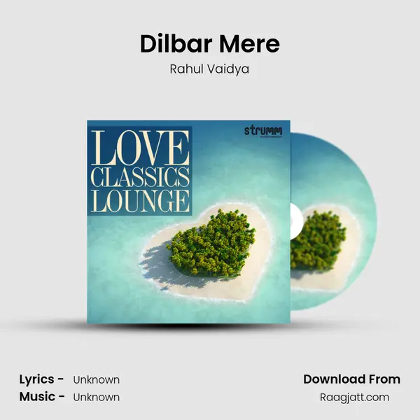 Dilbar Mere mp3 song