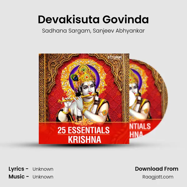 Devakisuta Govinda - Sadhana Sargam album cover 