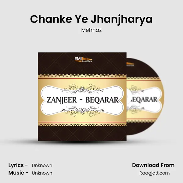 Chanke Ye Jhanjharya - Mehnaz mp3 song