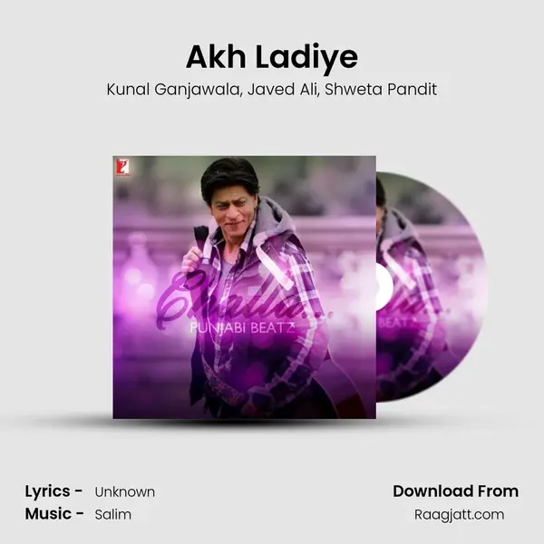 Akh Ladiye - Kunal Ganjawala album cover 