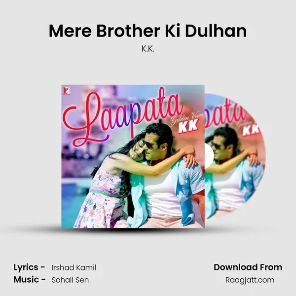 Mere Brother Ki Dulhan mp3 song