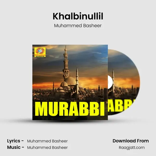 Khalbinullil - Muhammed Basheer mp3 song