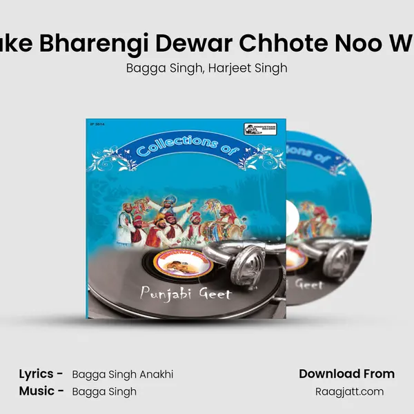 Hauke Bharengi Dewar Chhote Noo Wisar - Bagga Singh album cover 