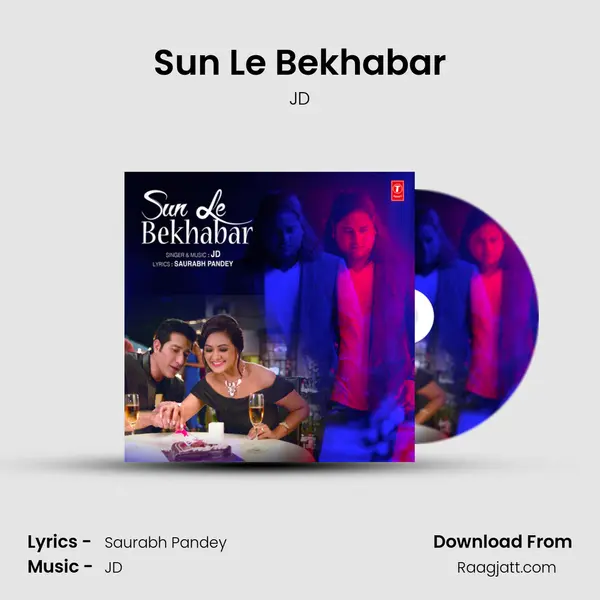 Sun Le Bekhabar - JD album cover 